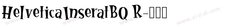 HelveticaInseratBQ R字体转换